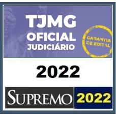 TJ MG - Oficial Judiciário (SUPREMO 2022) - Garantia do curso Pós Edital -  Tribunal de Justiça de Minas Gerais